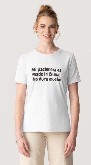 SRH - MI PACIENCIA ES MADE IN CHINA NO DURA MUCHO